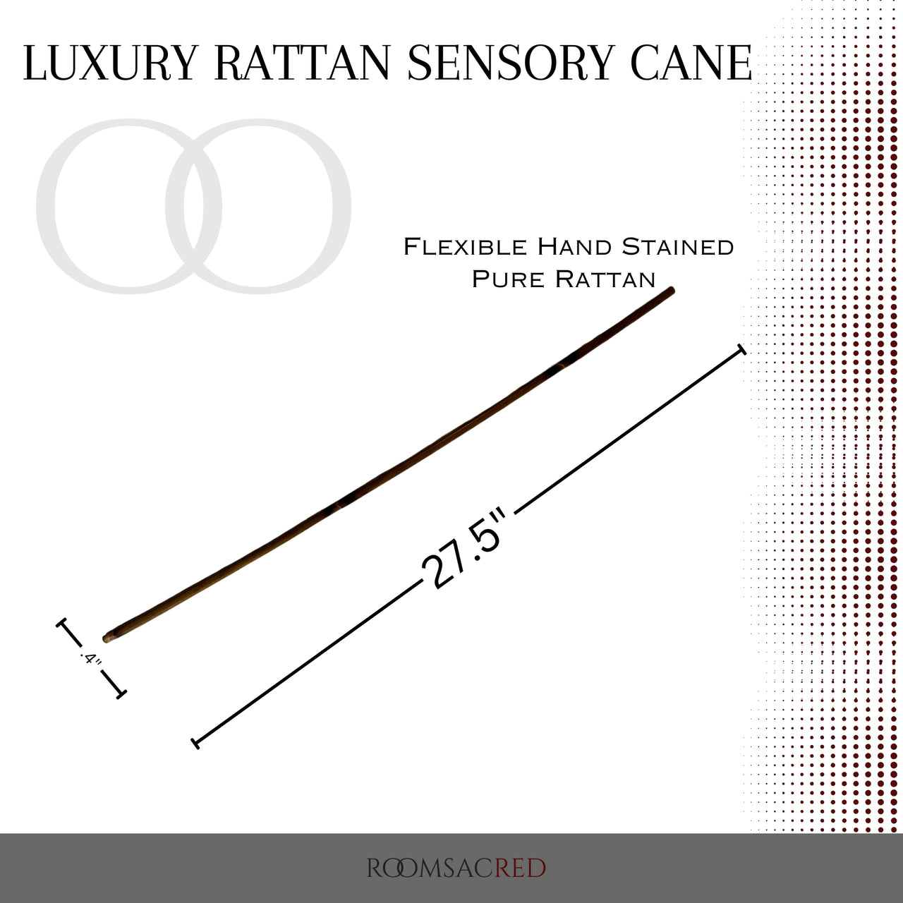 Luxury Rattan Sensory Cane Hand-Stained 27.5" Flexible With Maximum Impact Discipline Crop